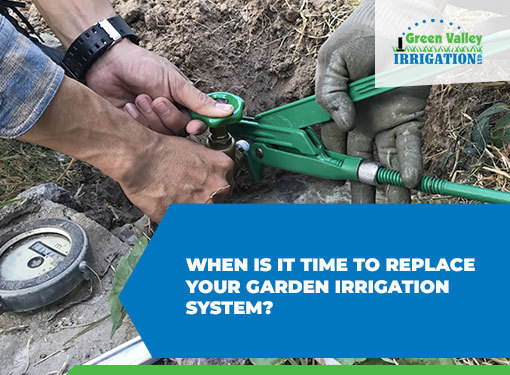 5 Signs That It’s Time for a New Irrigation System Installation