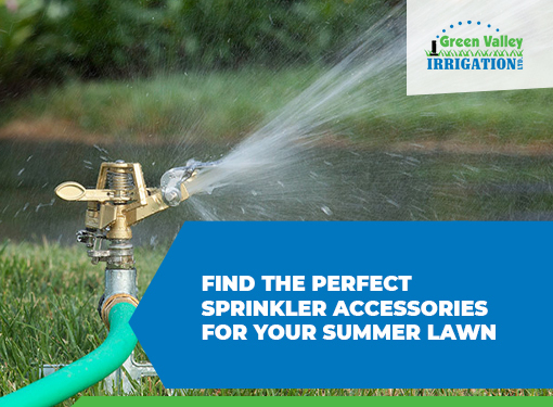Summer-Proof Your Big Lawn by Choosing the Right Sprinkler Accessories